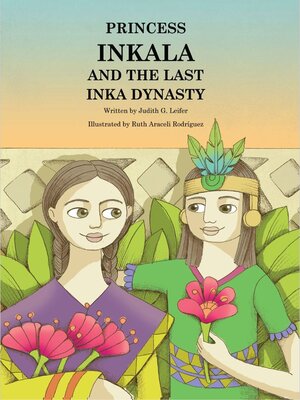 cover image of Princess Inkala and the Last Inka Dynasty